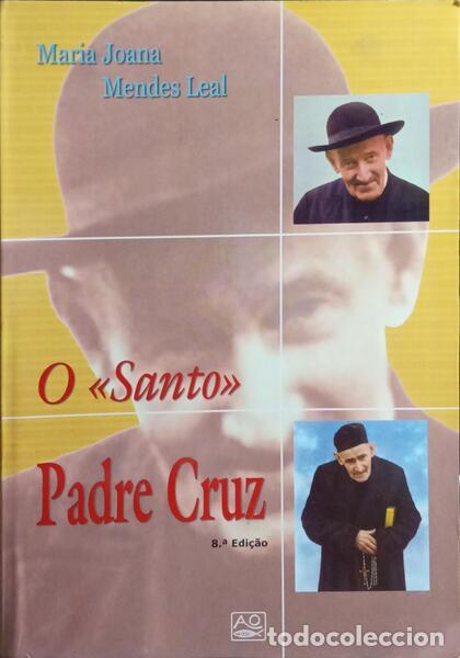 books: MENDES LEAL. (Maria Joana) - O SANTO PADRE CRUZ. [8.&ordf; EDI&Ccedil;&Atilde;O]