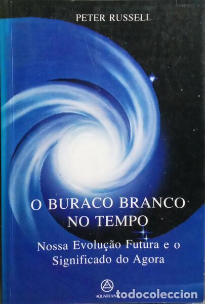 B&uuml;cher: RUSSELL. (Peter) - O BURACO BRANCO NO TEMPO.