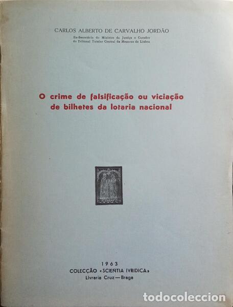 Libri di seconda mano: CARVALHO JORD&Atilde;O. (Carlos Alberto de) - O CRIME DE FALSIFICA&Ccedil;&Atilde;O OU VICIA&Ccedil;&Atilde;O DE BILHETES DA LOTARIA NA