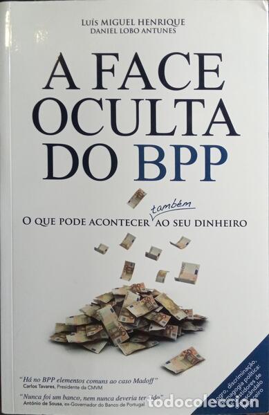 Libros: HENRIQUE. (Lu&iacute;s Miguel) e Daniel Lobo Antunes. - A FACE OCULTA DO BPP. - Foto 1
