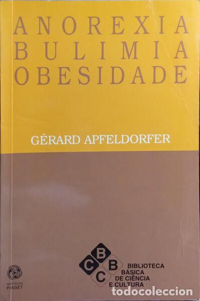 Libros: APFELDORFER. (G&eacute;rard) - ANOREXIA, BULIMIA, OBESIDADE. - Foto 1