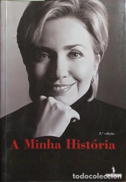 Libros: RODHAM CLINTON. (Hillary) - A MINHA HIST&Oacute;RIA. - Foto 1