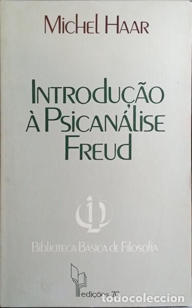 Libros: HAAR. (Michel) - INTRODU&Ccedil;&Atilde;O &Agrave; PSICAN&Aacute;LISE FREUD. - Foto 1
