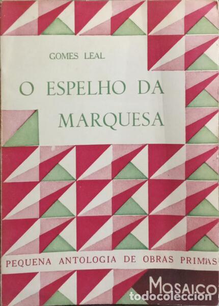 B&uuml;cher: GOMES LEAL. (Ant&oacute;nio Duarte) - O ESPELHO DA MARQUESA.