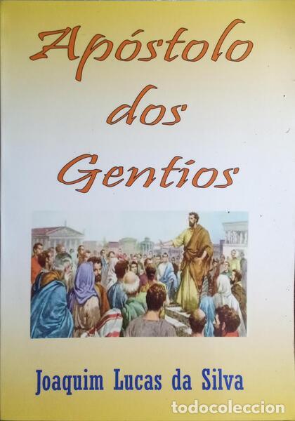 Libros: SILVA. (Joaquim Lucas da) - AP&Oacute;STOLO DOS GENTIOS. - Foto 1