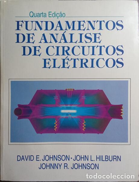 Libri di seconda mano: JOHNSON. (David E.), John L. Hilburn e Johnny R Johnson. - FUNDAMENTOS DE AN&Aacute;LISE DE CIRCUITOS EL&Eacute;TR