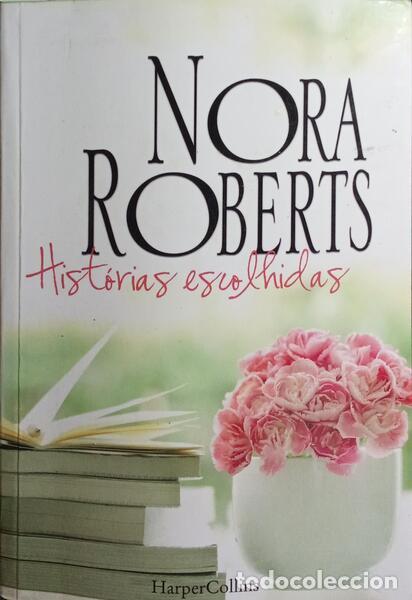 Libros: ROBERTS. (Nora) - HIST&Oacute;RIAS ESCOLHIDAS. - Foto 1