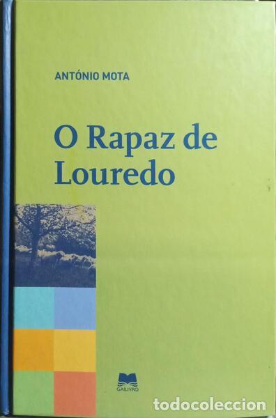 B&uuml;cher: MOTA. (Ant&oacute;nio) - O RAPAZ DE LOUREDO.