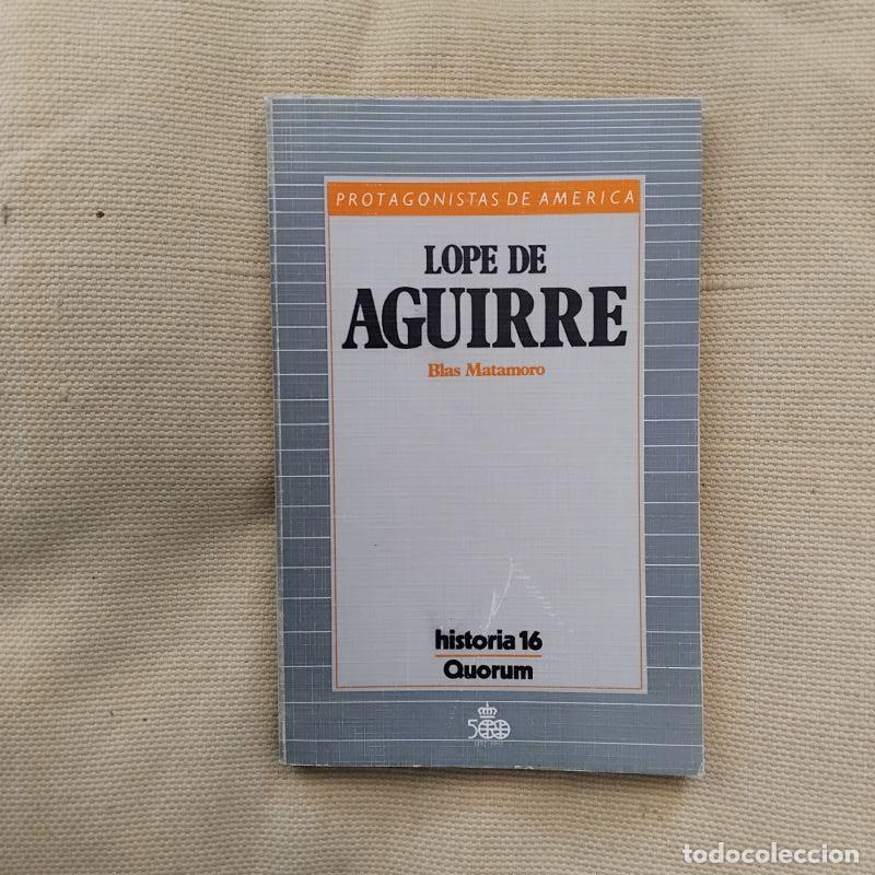 Libros: Lope de Aguirre - Blas Matamoro - Foto 1