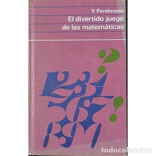 Libros: EL DIVERTIDO JUEGO DE LAS MATEMATICAS - Y PERELMANN - Foto 1