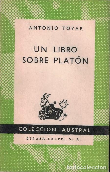 Libros: UN LIBRO SOBRE PLAT&Oacute;N. - Tovar. Antonio, - Foto 1