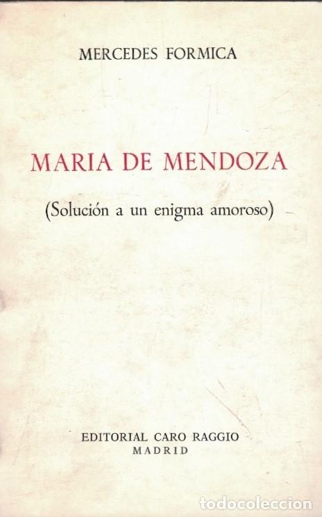 Libros: MAR&Iacute;A DE MENDOZA. (Soluci&oacute;n a un enigma amoroso) - Formica. Mercedes,