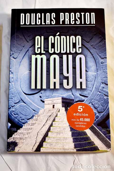 Libros: El c&oacute;dice maya: Preston, Douglas.- Preston, Douglas - Foto 1
