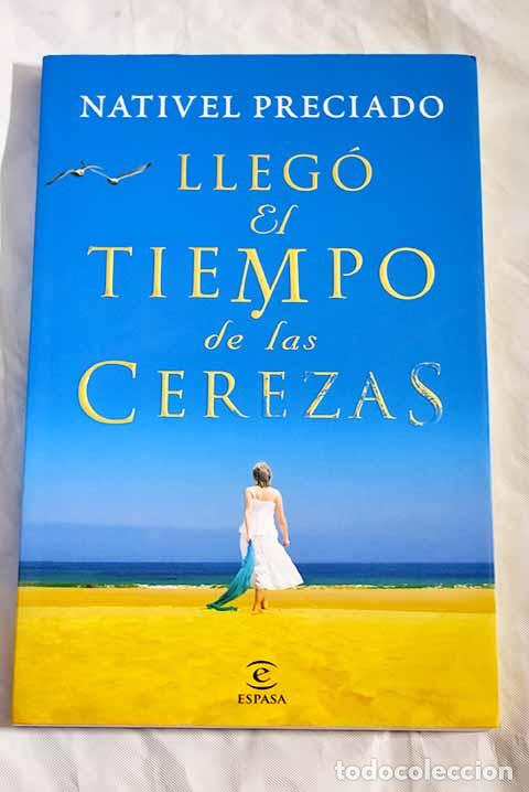 Libros: Lleg&oacute; el tiempo de las cerezas.- Preciado, Nativel - Foto 1