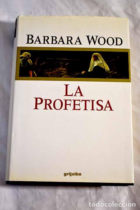 Libros: La profetisa: Wood, Barbara.- Wood, Barbara - Foto 1