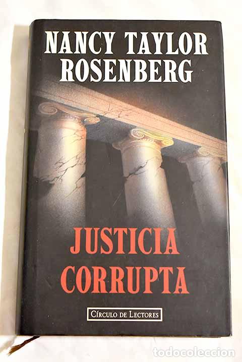 Libros: Justicia corrupta: Rosenberg, Nancy Taylor.- Rosenberg, Nancy Taylor - Foto 1