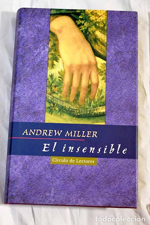 Libros: El insensible: Miller, Andrew.- Miller, Andrew - Foto 1
