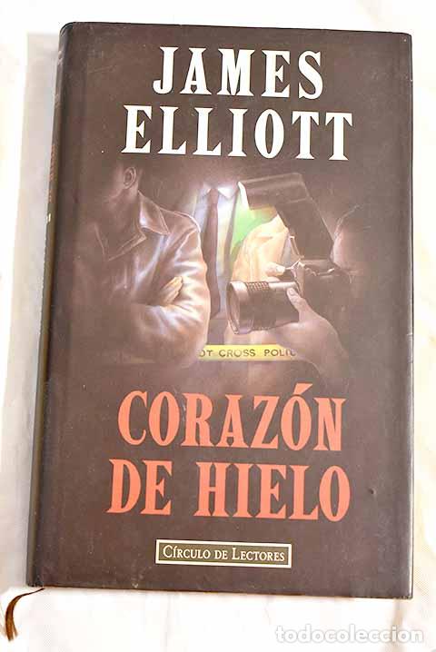 Libros: Coraz&oacute;n de hielo: Elliot, James.- Elliot, James - Foto 1