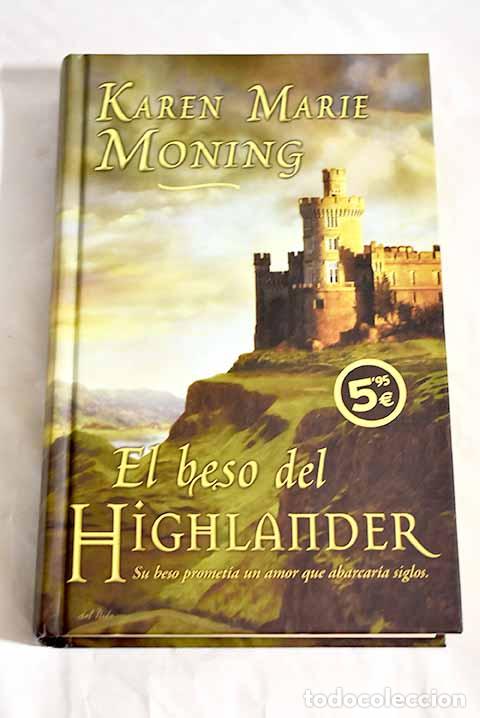 Libros: El beso del highlander.- Moning, Karen Marie - Foto 1