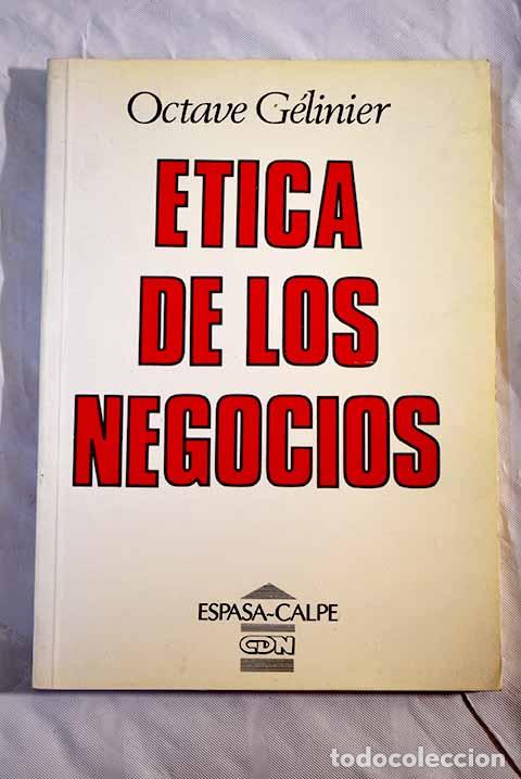 Libros: &Eacute;tica de los negocios.- G&eacute;linier, Octave - Foto 1