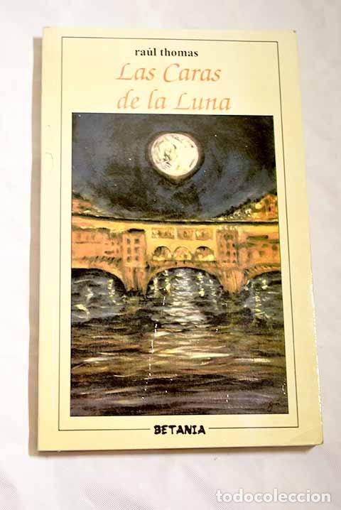 Libros: Las caras de la Luna.- Thomas, Ra&uacute;l - Foto 1