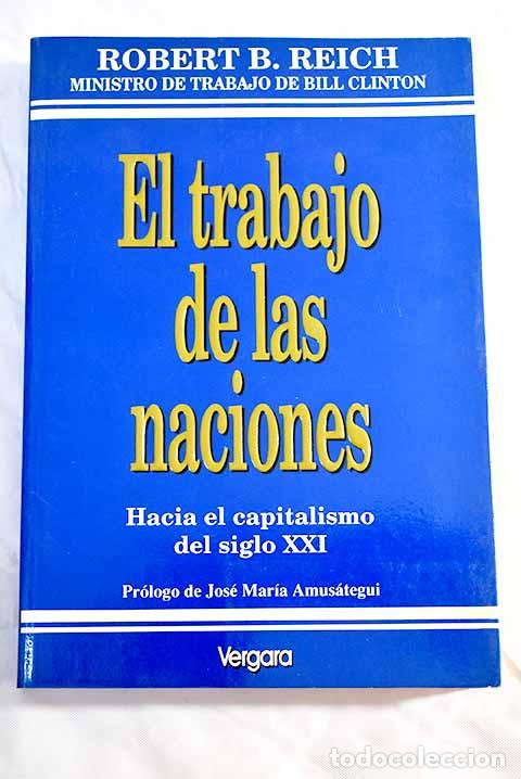 Libros: El trabajo de las naciones.- Reich, Robert B. - Foto 1