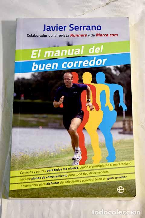 Libros: El manual del buen corredor.- Serrano, Javier - Foto 1
