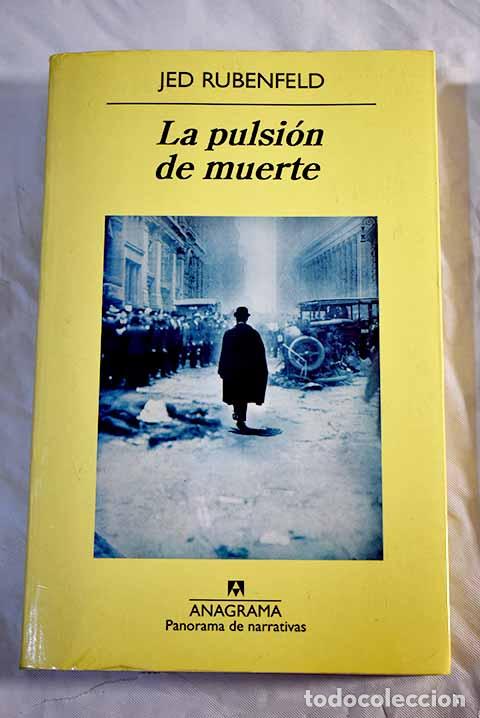 Libros: La pulsi&oacute;n de muerte.- Rubenfeld, Jed - Foto 1