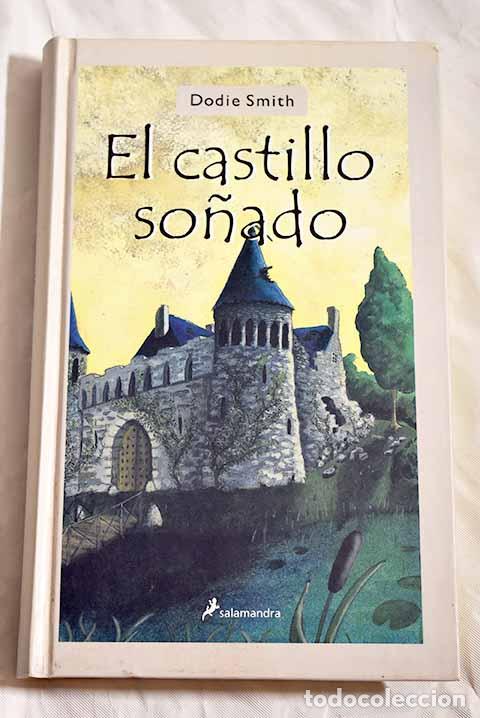 Libros: El castillo so&ntilde;ado: Smith, Dodie.- Smith, Dodie - Foto 1