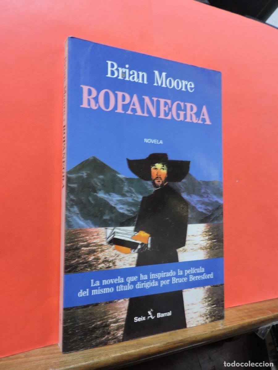 Libros: Ropanegra. MOORE, Brian. Ed. Seix Barral. Barcelona, 1992 - Foto 1