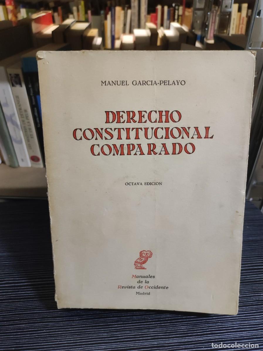 Libros: DERECHO CONSTITUCIONAL COMPARADO MANUEL GARCIA PELAYO - Foto 1