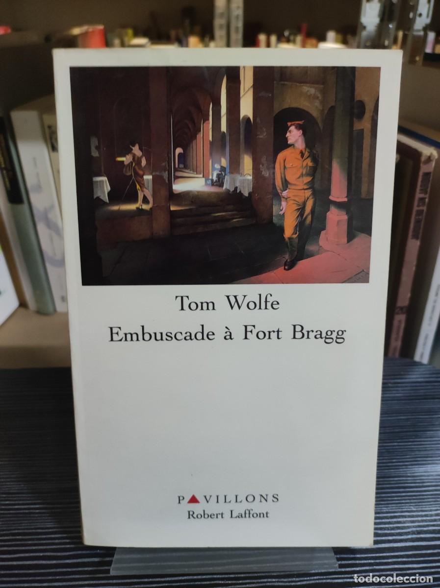 Libros: TOM WOLFE EMBUSCADE A FORT BRAGG - Foto 1