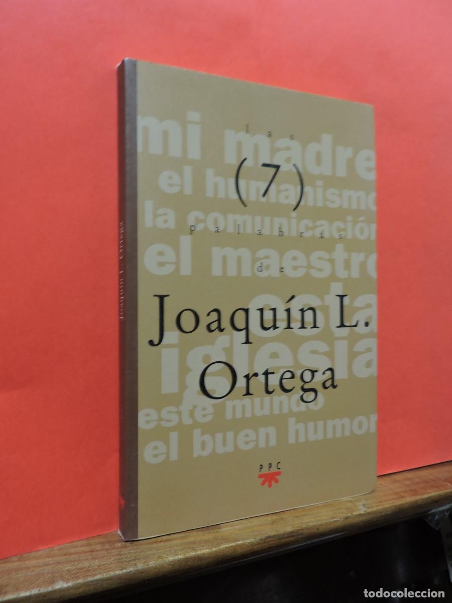 Libros: Las 7 palabras de Joaqu&iacute;n L. Ortega. Ed. PPC. - Foto 1