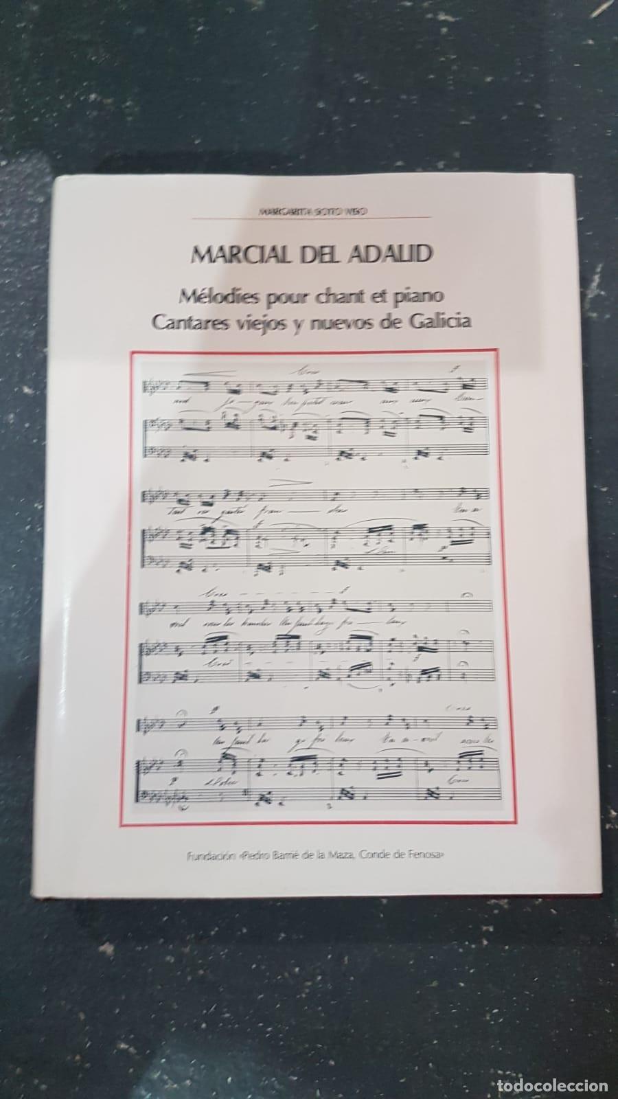 Libri di seconda mano: MARCIAL DEL ADALID - MELODIES POUR CHANT ET PIANO. CANTARES VIEJOS Y NUEVOS DE GALICIA - MARCIAL DEL