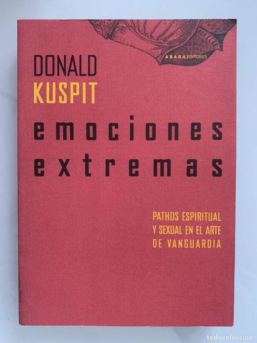 Libros: EMOCIONES EXTREMAS - Donald Kuspit - Foto 1