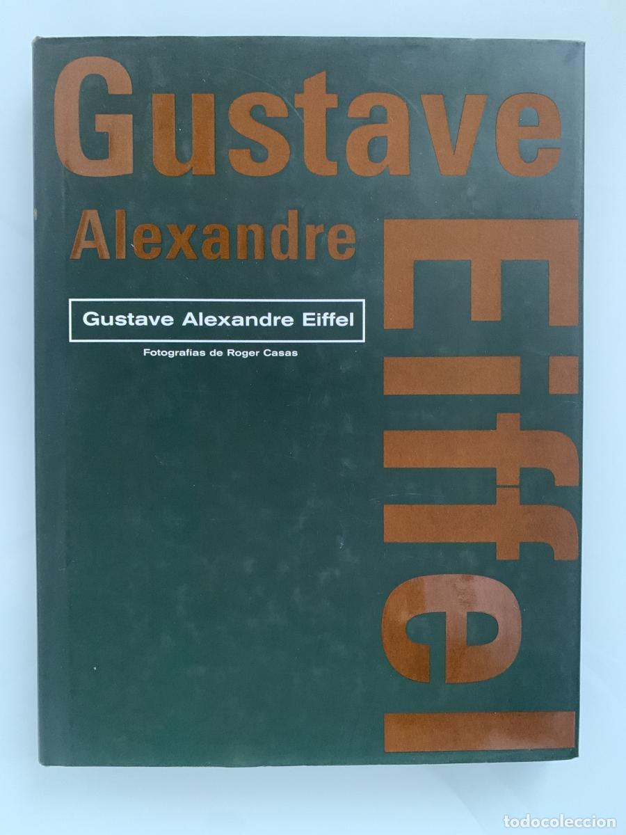 Libros: GUSTAVE ALEXANDRE EIFFEL - Paco Asensio (Ed.) - Foto 1