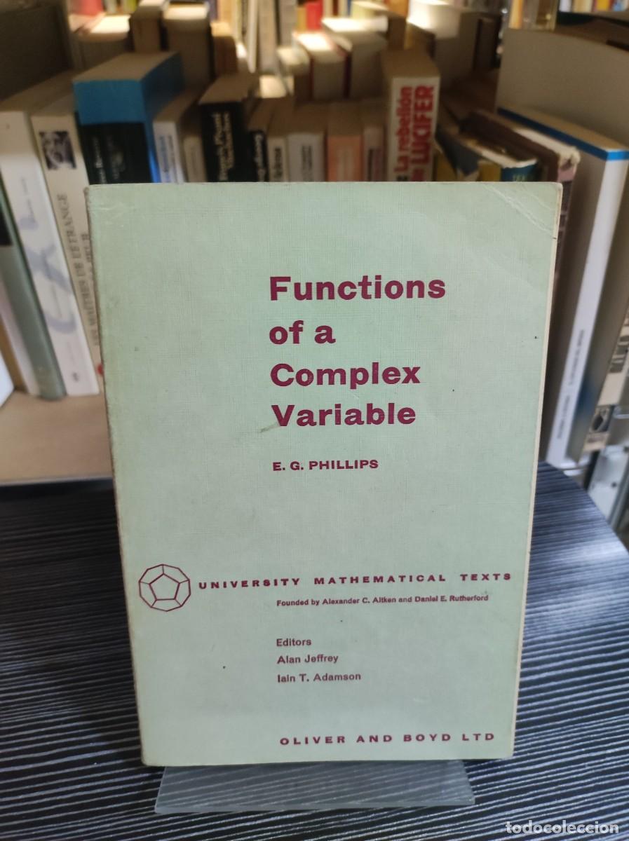 Libros: FUNCTIONS OF A COMPLEX VARIABLE E.G. PHILLIPS - Foto 1