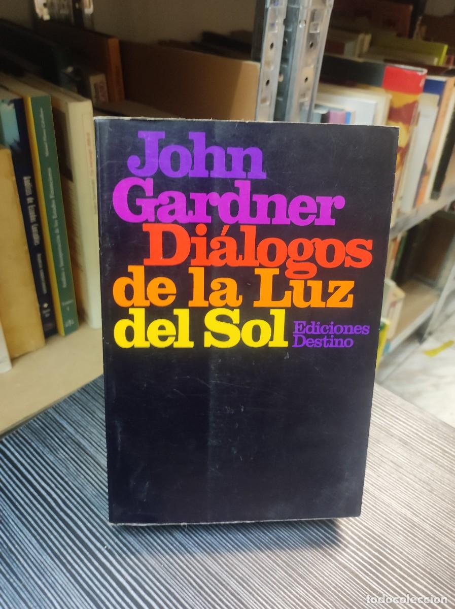 Libros: DIALOGOS DE LA LUZ DEL SOL - John Gardner - Foto 1