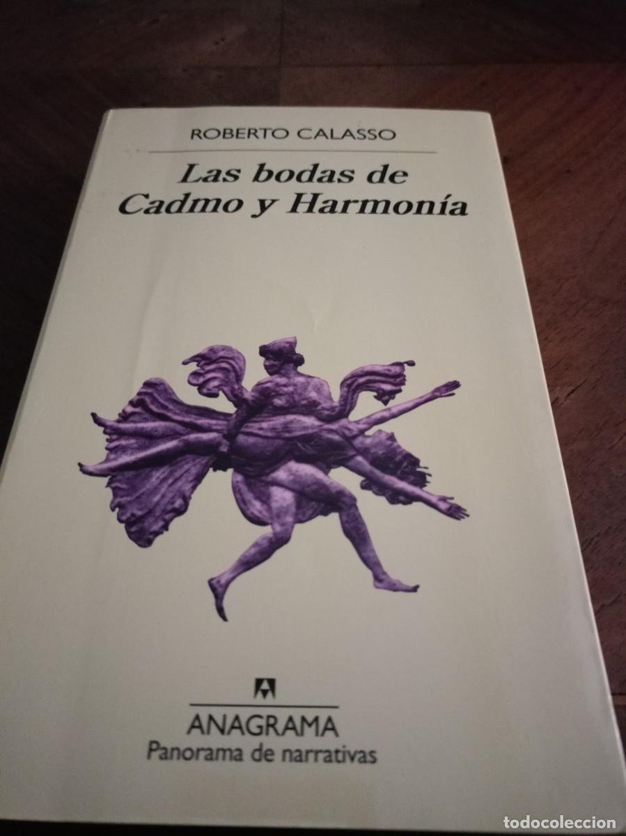 Libros: Las bodas de Cadmo y Harmon&iacute;a. Calasso, Roberto. Editorial Anagrama - Foto 1