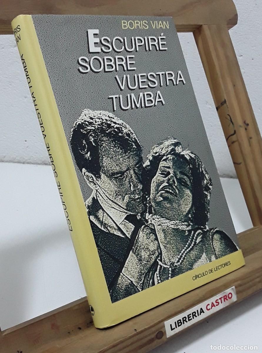 Libros: Escupir&eacute; sobre vuestra tumba - Boris Vian. - Foto 1