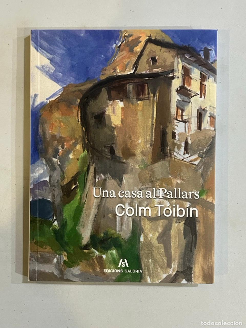 Libros: Colm T&oacute;ib&iacute;n - Una casa al Pallars - Foto 1