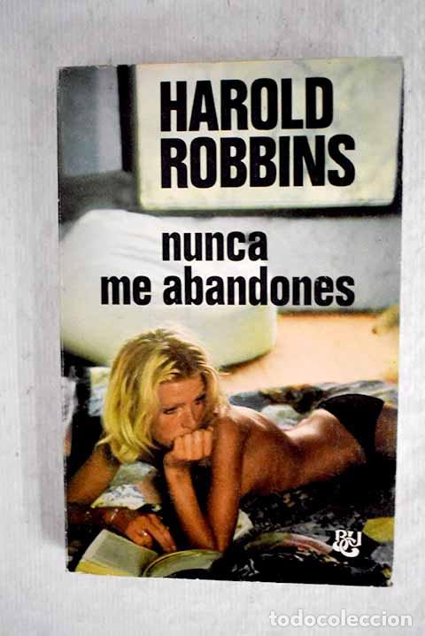 Libros: Nunca me abandones: Robbins, Harold.- Robbins, Harold - Foto 1