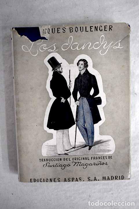 Libri di seconda mano: Los dandys: Boulenger, Jacques.- Boulenger, Jacques