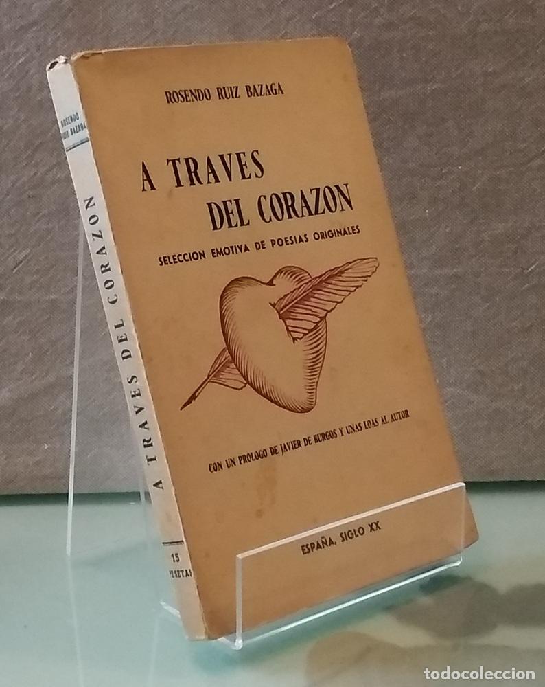 Libros: A trav&eacute;s del coraz&oacute;n - Rosendo Ruiz Bazaga - Foto 1