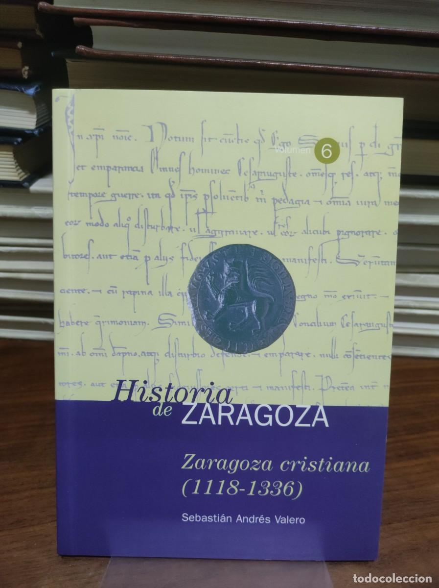books: HISTORIA DE ZARAGOZA ZARAGOZA CRISTIANA 1118 1336
