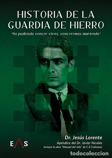 Libros: HISTORIA DE LA GUARDIA DE HIERRO - ;ZELEA CODREANU, CONELIU - Foto 1