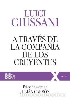 Libros: A TRAV&Eacute;S DE LA COMPA&Ntilde;&Iacute;A DE LOS CREYENTES / EJERCICIOS ESPIRITUALES DE COMUNI&Oacute;N Y LIBERACI&Oacute;N (1994-19 - Foto 1