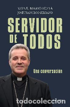 Libros: SERVIDOR DE TODOS /UNA CONVERSACI&Oacute;N - ;SERRANO CEJAS, FRANCISCO - Foto 1