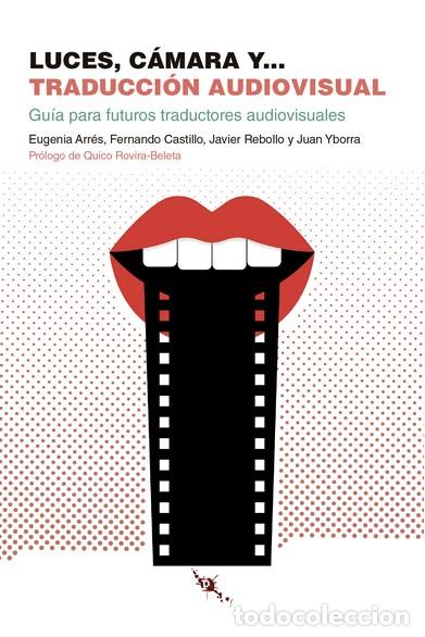 Libros: LUCES, CAMARA Y TRADUCCION AUDIOVISUAL - ;REBOLLO, JAVIER - Foto 1