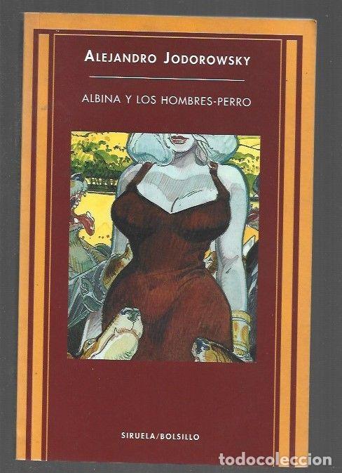Libros: ALBINA Y LOS HOMBRES-PERRO - JODOROWSKY, ALEJANDRO - Foto 1